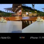 Compare Photo Shot Galaxy Note10+ vs iPhone 11 Pro Max